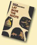 Lay Bare the Roots (Ape Gama)