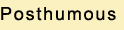 Posthumous